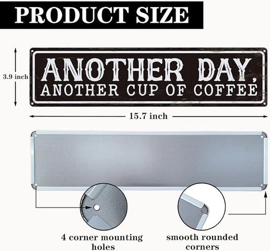 Coffee Metal Signs Decor, Another Day Another Cup of Coffee Sign, Retro Metal Tin Sign, Home Kitchen Wall Decor, Vintage Coffees Station Decors, Decorative Wall Signs 15.8x4 Inches