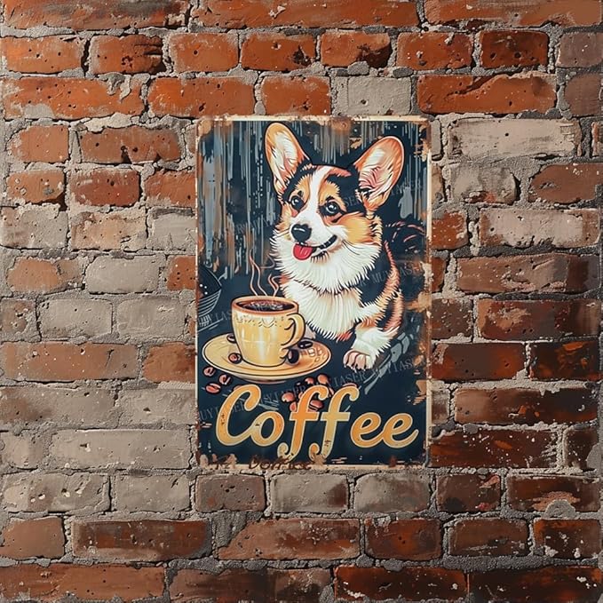 Metal Signs Corgi dog Coffee Sign Vintage Signs Retro Aluminum Tin Sign for Kitchen Office Home Bar Cafe Decor 8x12 Inch