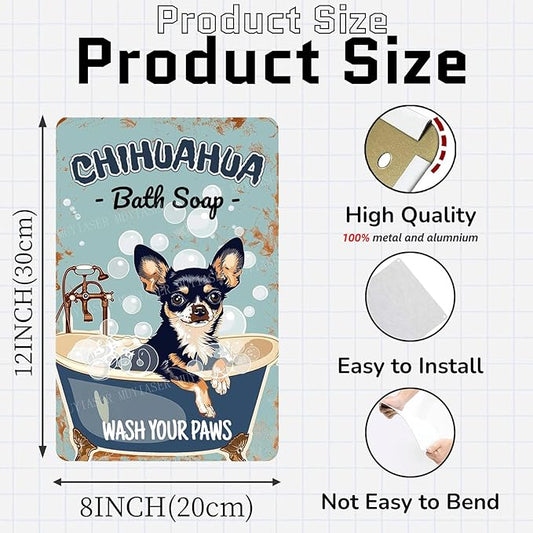 Metal Signs Chihuahua Bath soap Sign Vintage Signs Retro Aluminum Tin Sign for Garden Kitchen Office Home Bar Cafe Decor 8x12 Inch