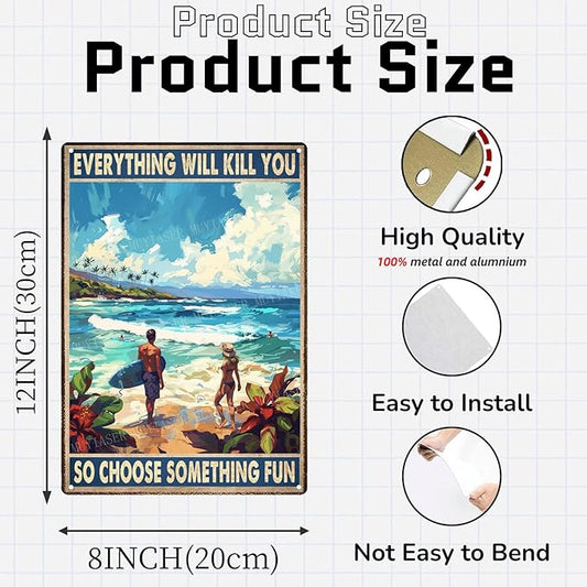 Metal Signs Surfing Choose Something Fun Beach Vintage Retro Aluminum Tin Sign for Garden Kitchen Office Home Bar Cafe Decor 8x12 Inch