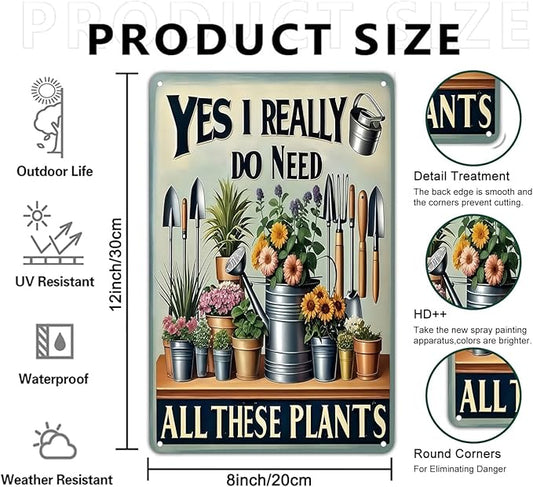 Funnysign Garden Gifts I Really Do Need All These Plants Vintage Gardening Tin Sign for Home Garden Patio Greenhouse Yard Decor 8 X 12 Inch (3827)