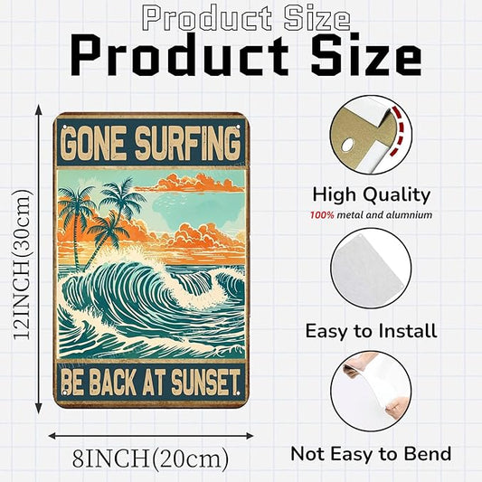 Metal Signs Gone Surfing Be Back At Sunset Sign Vintage Signs Retro Aluminum Tin Sign for Garden Kitchen Office Home Bar Cafe Decor 8x12 Inch
