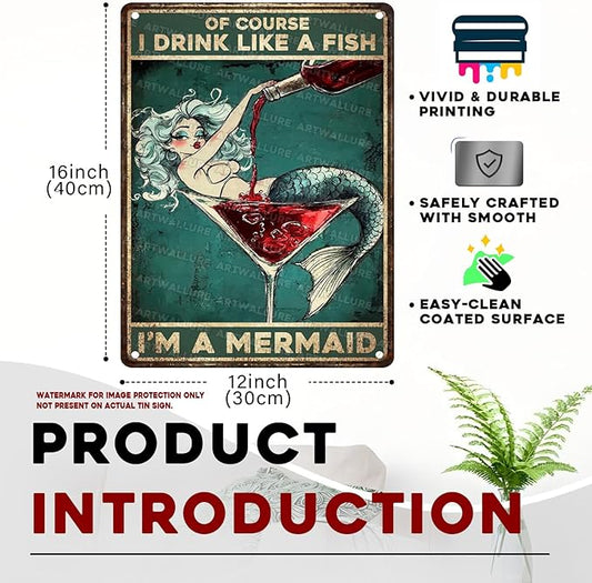 Mermaid Decor Tin Sign Of Course I Drink Like A Fish Im A Mermaid Metal Wall Art for Shower & Beach House 12x16 Inch