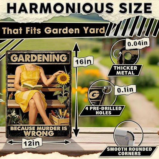 Gardening Because Murder Is Wrong Tin Sign Metal Sign Rustic Garden Decor Outdoor Yard Sign for Gardeners Unique Gifts 12x16Inch