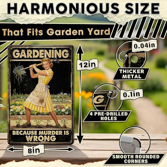 Gardening Because Murder Is Wrong Tin Sign Metal Sign Rustic Garden Decor Outdoor Yard Sign for Gardeners Unique Gifts 8x12Inch