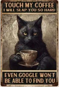 Metal Signs Vintage Funny Touch My Coffee Black Cat Art Poster Tin Signs For Funny Tin Signs Home Bar Kitchen Decoration Sign 8x12 Inch