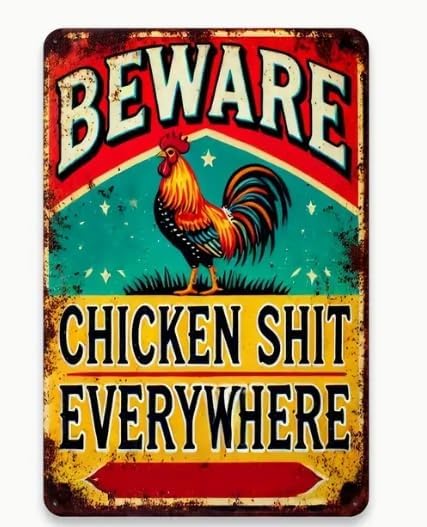 Vintage "Beware Chicken Shit Everywhere" Aluminum Sign, 8x12 Inch - Rustic Wall Decor Metal Plate for Outdoor, Patio, Backyard, Door, Garage, Home, Cafe, Bar, Club, Farmhouse, Garden Wall Art, Novelty Gift
