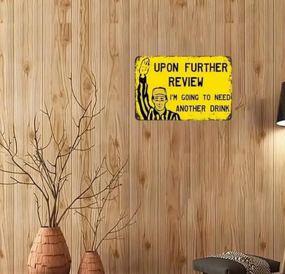 1pc Upon Further Review I Need Another Drink Funny Tin Football Sign Garage Home Sports Bar Decor (8''x12''/20cm*30cm)