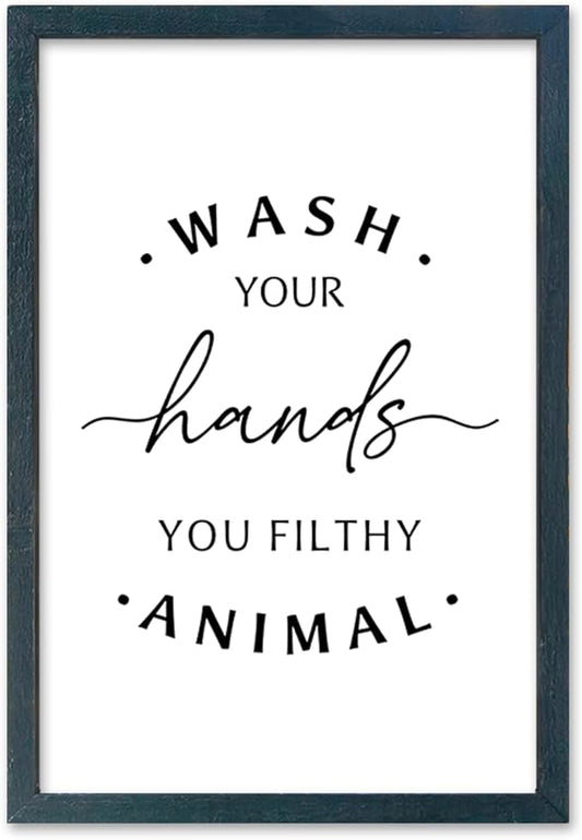 Wash Your Hands Ya Filthy Animal Sign 16"×11" Bathroom Restroom Toilet Laundry Room Humorous Wall Art Decor Funny Quote Washroom for Wood Framed Wall Hanging (Black)