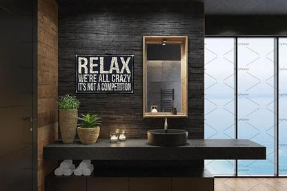 Metal Tin Sign Vintage Relax We're All Crazy It's Not Competition for Home Living Room Bedroom Office Hotel Cafe and Pub Wall Decor 12x8 Inches