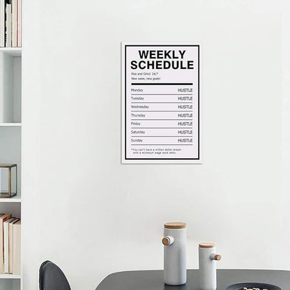 Hustle Weekly Schedule Inspirational Canvas Wall Art Motivational Painting Rise Grind Pictures Success Inspiring Entrepreneur Quote Posters Prints Artwork Decor for Home Office Framed (12”Wx16”H)