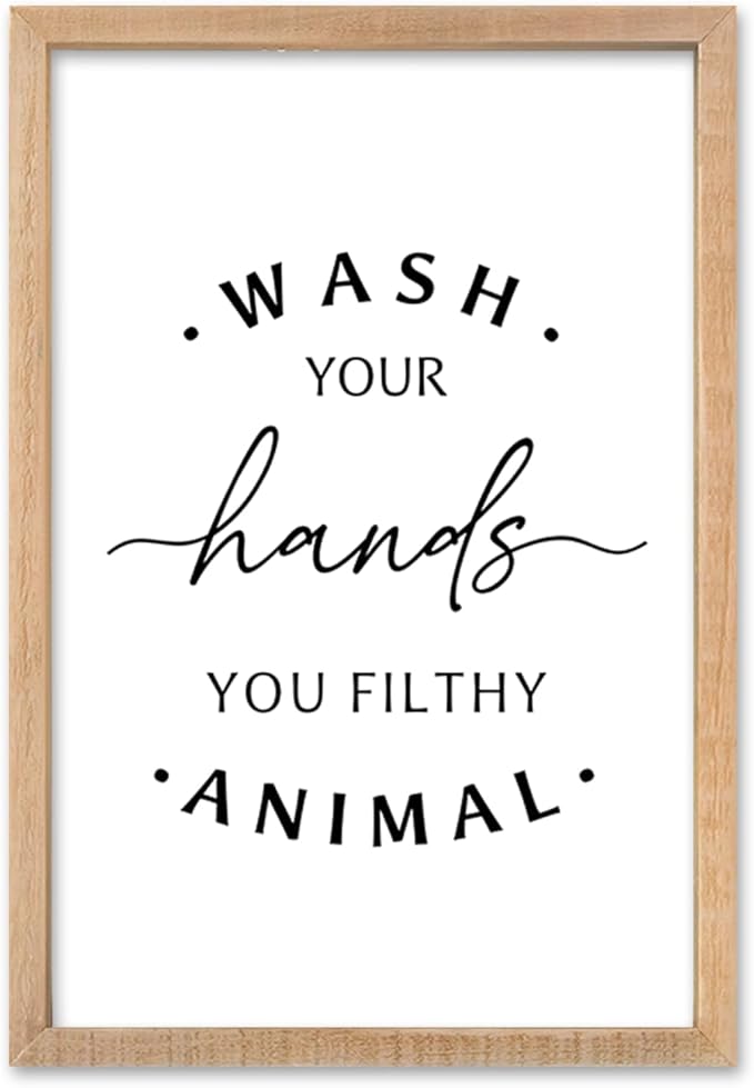 Wash Your Hands Ya Filthy Animal Sign 16"×11" Bathroom Restroom Toilet Laundry Room Humorous Wall Art Decor Funny Quote Washroom for Wood Framed Wall Hanging (Wood)