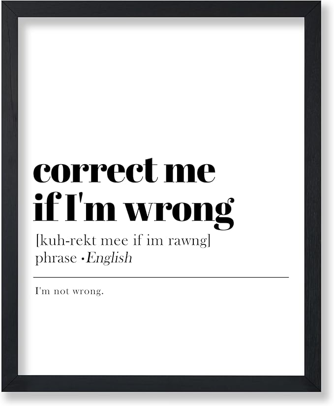 Poster Master Typography Poster - Retro Dictionary Print - Correct Me If I'm Wrong Definition, Book Page, Funny - Gift for Colleague, Friend - Wall Decor for Home, Office, 18x24 Unframed Wall Art
