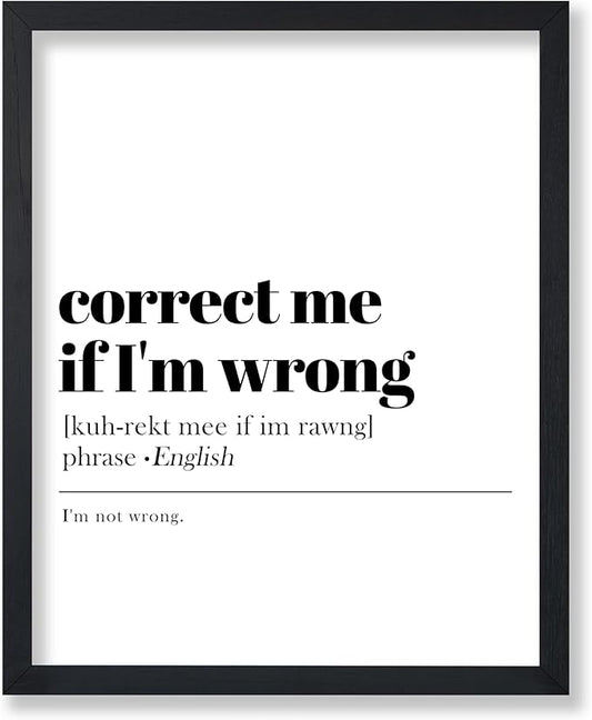 Poster Master Typography Poster - Retro Dictionary Print - Correct Me If I'm Wrong Definition, Book Page, Funny - Gift for Colleague, Friend - Wall Decor for Home, Office, 18x24 Unframed Wall Art
