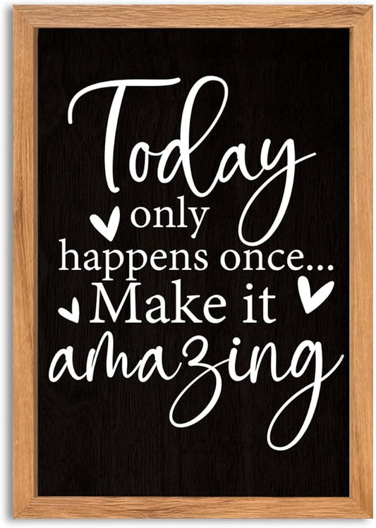 AuraPeak Today Only Happens Once Make It Amazing Inspirationa Quotes Office Wall Decor, Motivational Sayings Frame Rustic Home Living Room Laundry Room Wall Art Hanging (Wood Black 16"×10")