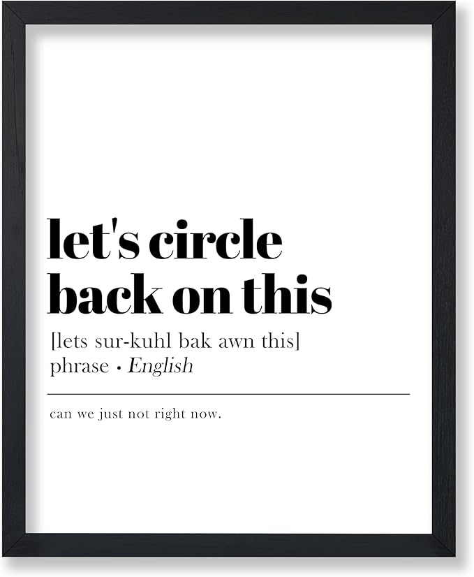 Poster Master Dictionary Art Poster - Definition of Let's Circle Back On This Print - Typography Art - Gift for Boss & Colleagues - Funny Decor for Office, Workplace or Dorm - 11x14 UNFRAMED Wall Art