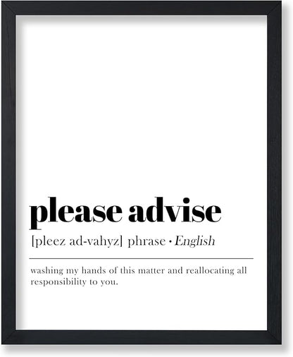 Poster Master Definition of Please Advise Print - Typography Poster - Dictionary Art - Minimal Gift for Boss & Colleague - Funny Decor for Office, Workplace or Dorm - 11x14 UNFRAMED Wall Art