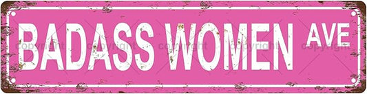 BADASS WOMEN AVE GIRLS WOMEN Metal Tin Street Sign Bar Cafe Garage Cave Home Room Wall Bathroom Farmhouse Garden Porch Patio Decor, 16 x 4 Inch