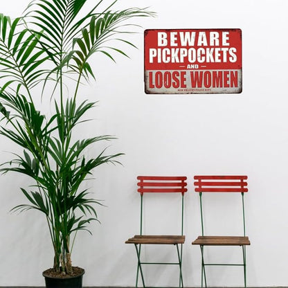 Funny Vintage Metal Tin Sign Retro Speakeasy Decor Beware Of Pickpockets And Loose Women Signs 8x12 Inch