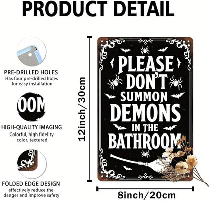 Please Don't Summon Demons in the Bathroom Halloween Metal Tin Sign Vintage Rustic Wall Decor for Bathroom Halloween Party Entryway Home Decor Decorative Signs Metal Poster 8x12 Inch