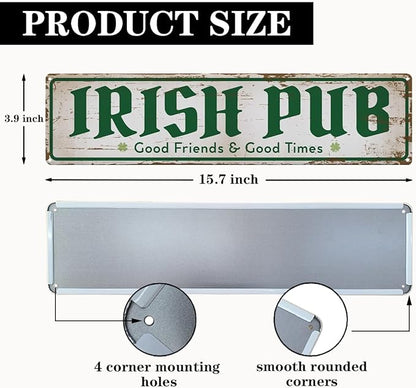 Rustic Bar Decor Metal Wall Sign, “Irish Pub – Good Friends & Good Times” Vintage Tin for Wet Bar, Lounge, Kitchen or Entryway, Weather-Resistant, 15.8 x 4 Inch