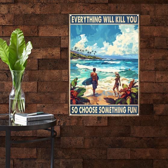 Metal Signs Surfing Choose Something Fun Beach Vintage Retro Aluminum Tin Sign for Garden Kitchen Office Home Bar Cafe Decor 8x12 Inch