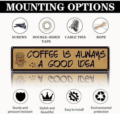 Coffee Decor, Retro Metal Tin Sign, Coffee is Always A Good Idea, Rustic Farmhouse Decoration for Home, Coffees Wall Art, Cafe Decor, Decorative Metal Wall Signs 15.8x4 Inches