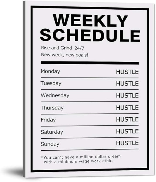 Weekly Schedule Inspirational Wall Art Motivational Entrepreneur Quote Painting Prints on Canvas Success Inspiring Hustle Posters Rise Grind Pictures Artwork Home Office Decor Framed (18”Wx24”H)