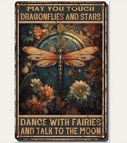 Vintage Metal Tin Signs Retro May You Touch Dragonflies And Stars Dance With Fairies And Talk To The Moon Metal Sign Garage Man Cave Bar Kitchen Nostalgic Retro Sign Decor 8x12 Inch