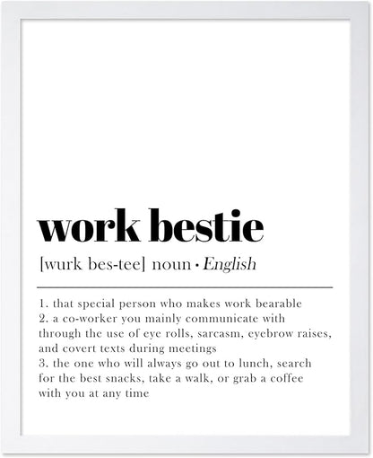 Poster Master Typography Poster - Dictionary Print - Work Bestie Definition, Special Person Who Makes Work Bearable - Gift for Colleague, Friend - Wall Decor for Home, Office, 16x20 White Framed