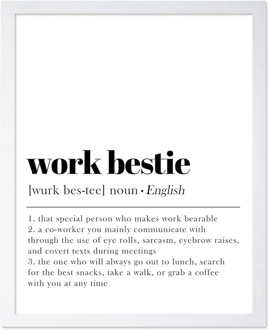 Poster Master Typography Poster - Dictionary Print - Work Bestie Definition, Special Person Who Makes Work Bearable - Gift for Colleague, Friend - Wall Decor for Home, Office, 16x20 White Framed