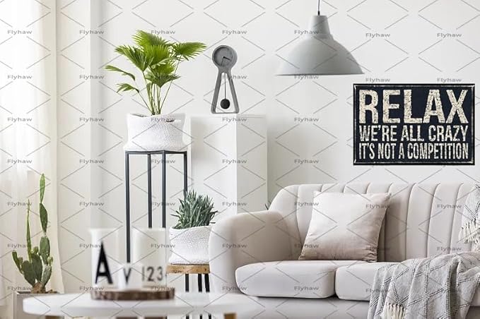 Metal Tin Sign Vintage Relax We're All Crazy It's Not Competition for Home Living Room Bedroom Office Hotel Cafe and Pub Wall Decor 12x8 Inches