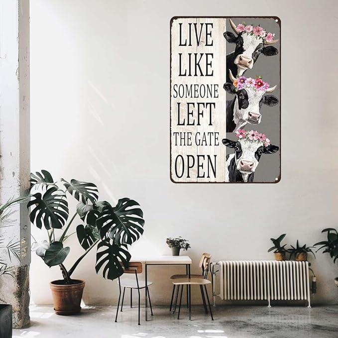 Metal Sign Cow Live Like Someone Left The Gate Open Vintage Signs Retro Aluminum Tin Sign for Kitchen Office Home Bar Cafe Wall Decor 8x12 Inch