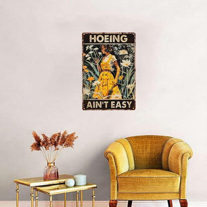 Metal Signs hoeing ain't easy Sign Vintage Signs Retro Aluminum Tin Sign for Kitchen Office Home Bar Cafe Decor 8x12 Inch