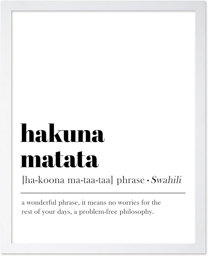 Poster Master Typography Poster - Dictionary Print - Hakuna Matata Definition, Wonderful Phrase, No Worries, Funny, Motivational - Gift for Kids, Friend - Wall Decor for Home, 8x10 White Framed