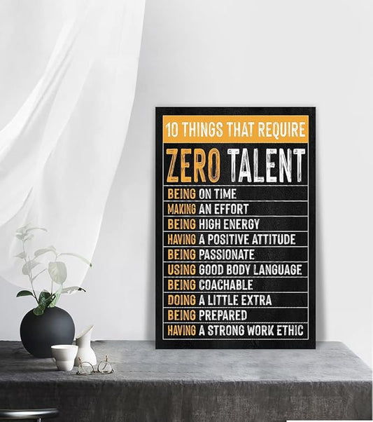 Themed Paintings Wall Art Motivational Office Art Positive Quotes Ten Things That Require Zero Talent Canvas Prints Decor for Office Workplace Classroom Work Gifts Framed Easy to Hang-12 x 16 inch