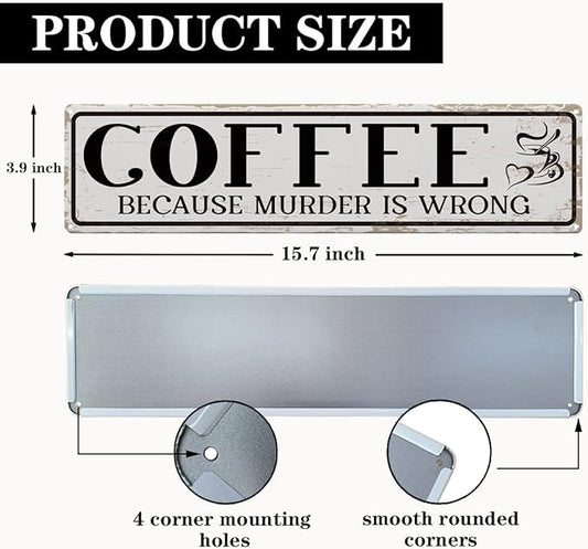 Funny Coffee Signs, Coffee Because Murder is Wrong Sign, Vintage Wall Decorations for Home Bar/Basement/Garage/Man Cave, Coffees Station Decors, Decorative Metal Wall Signs 15.8x4 Inches