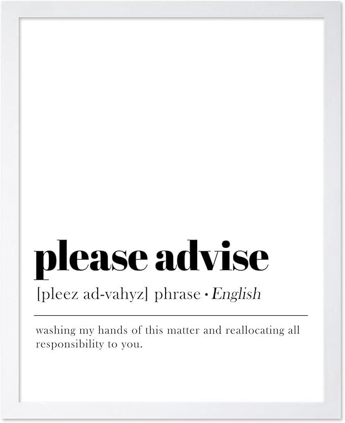 Poster Master Vintage Typography Poster - Retro Dictionary Print - Please Advise Definition, Book Page, Funny - Gift for Colleague, Friend - Wall Decor for Home, Office, 16x20 White Framed