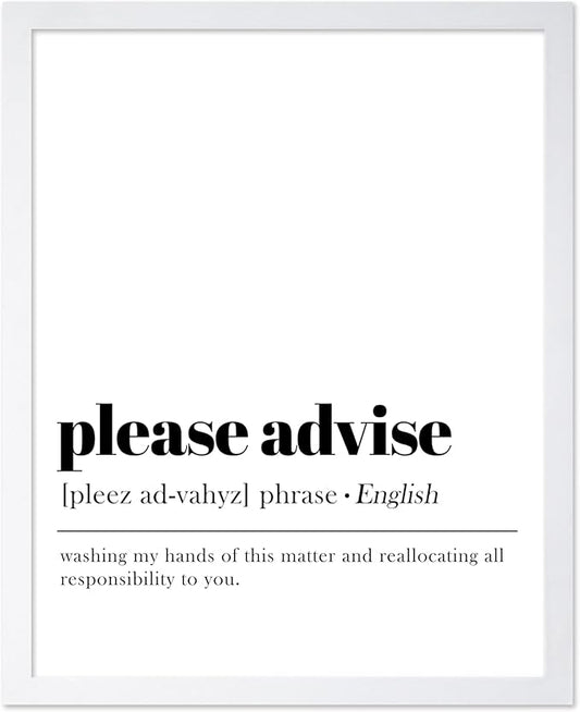 Poster Master Vintage Typography Poster - Retro Dictionary Print - Please Advise Definition, Book Page, Funny - Gift for Colleague, Friend - Wall Decor for Home, Office, 16x20 White Framed