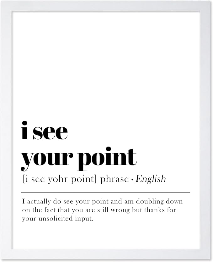 Poster Master Vintage Typography Poster - Retro Dictionary Print - I See Your Point Definition, Book Page, Funny - Gift for Colleague, Friend - Wall Decor for Home, Office, 16x20 White Framed