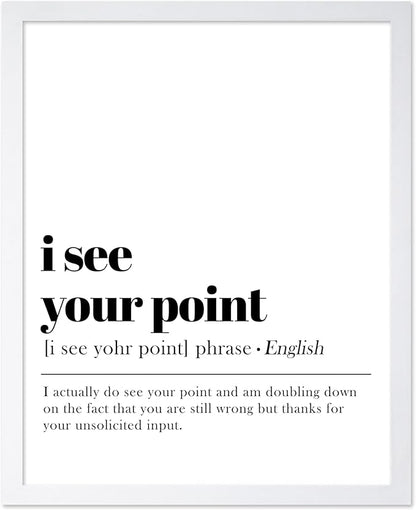Poster Master Vintage Typography Poster - Retro Dictionary Print - I See Your Point Definition, Book Page, Funny - Gift for Colleague, Friend - Wall Decor for Home, Office, 16x20 White Framed