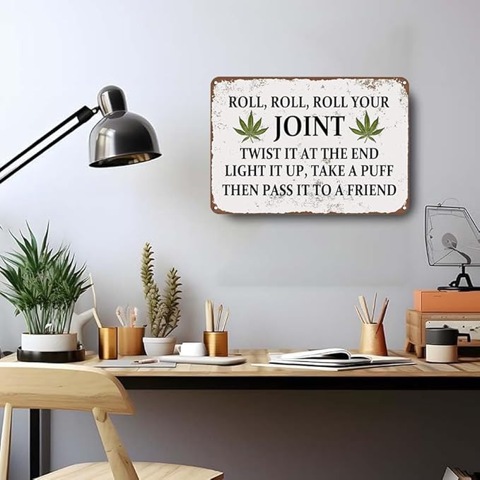 Weed Decor Metal Tin Sign Roll, Roll, Roll Your Joint Twist It At The End Light It Up Rustic Tin Signs Metal Poster for Home Farmhouse Bar Cafe Pub Garage Man Cave Room 12 x 8 Inch