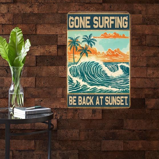 Metal Signs Gone Surfing Be Back At Sunset Sign Vintage Signs Retro Aluminum Tin Sign for Garden Kitchen Office Home Bar Cafe Decor 8x12 Inch