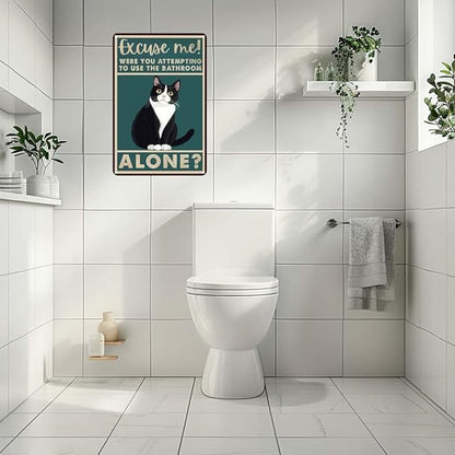 Metal Sign Tuxedo Cat Were You Attempting To Use The Bathroom Alone Tin Sign Funny Cat Bathroom Sign for Toilet Bathroom Wall Decor 8x12 Inch