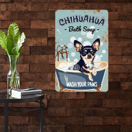 Metal Signs Chihuahua Bath soap Sign Vintage Signs Retro Aluminum Tin Sign for Garden Kitchen Office Home Bar Cafe Decor 8x12 Inch
