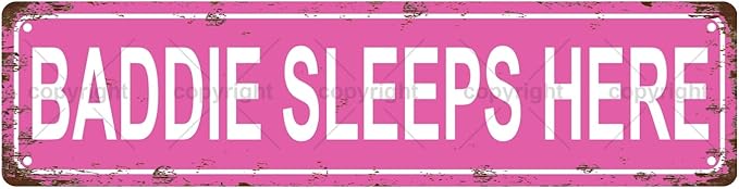 BADDIE SLEEPS HERE GIRLS WOMEN Metal Tin Street Sign Bar Cafe Garage Cave Home Room Wall Bathroom Farmhouse Garden Porch Patio Decor, 16 x 4 Inch