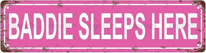 BADDIE SLEEPS HERE GIRLS WOMEN Metal Tin Street Sign Bar Cafe Garage Cave Home Room Wall Bathroom Farmhouse Garden Porch Patio Decor, 16 x 4 Inch