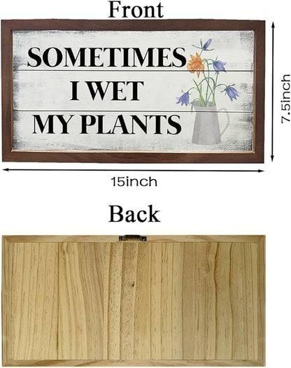 Plant Decoration, Rustic Farmhouse Wall Plaque, Home Decor for Garden Yard Balcony, Plant Lover Decoration Gift, Wooden Framed Wall Decor, Sometimes I Wet My Plants Sign 15×7.5×0.3 inches