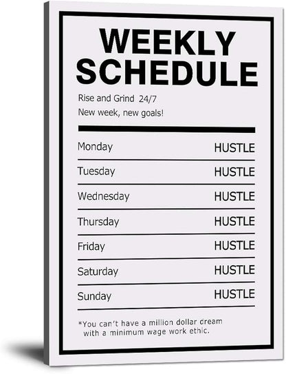 Hustle Weekly Schedule Inspirational Canvas Wall Art Motivational Painting Rise Grind Pictures Success Inspiring Entrepreneur Quote Posters Prints Artwork Decor for Home Office Framed (12”Wx16”H)