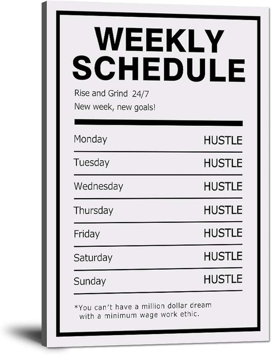 Hustle Weekly Schedule Inspirational Canvas Wall Art Motivational Painting Rise Grind Pictures Success Inspiring Entrepreneur Quote Posters Prints Artwork Decor for Home Office Framed (12”Wx16”H)